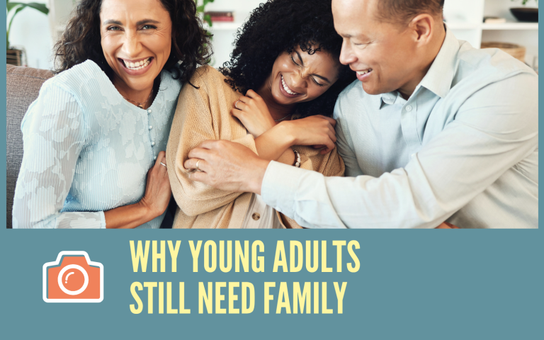 Why Young Adults Still Need Family